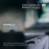 Howells: Cello Concerto & An English Mass