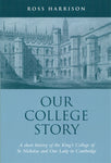 Our College Story by Ross Harrison