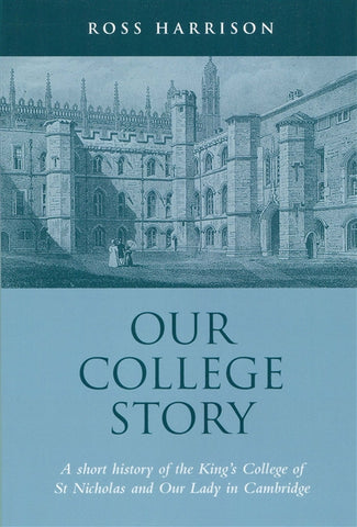 Our College Story by Ross Harrison