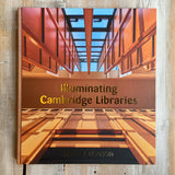 Illuminating Cambridge Libraries by Sara Rawlinson