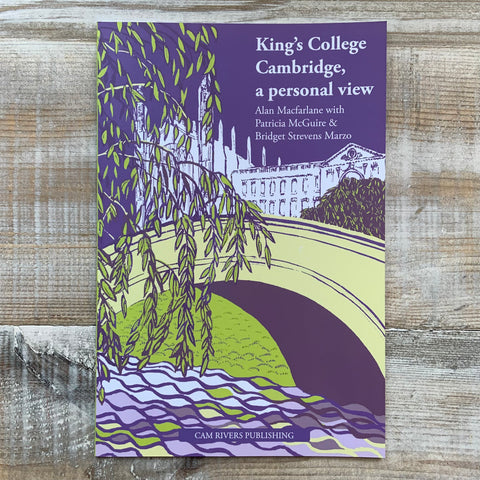 King's College Cambridge, a personal view- By Alan Macfarlane